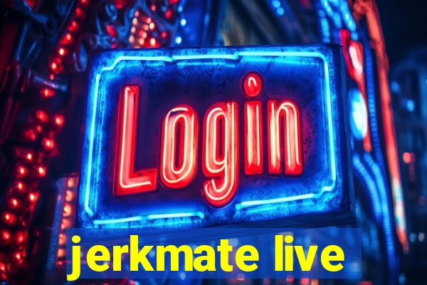 jerkmate live